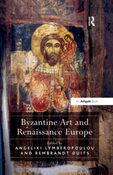 Byzantine Art and Renaissance Europe