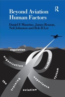 Beyond Aviation Human Factors : Safety in High Technology Systems