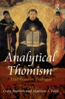 Analytical Thomism : Traditions in Dialogue