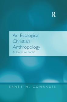 An Ecological Christian Anthropology : At Home on Earth?