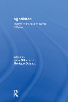 Agonistes : Essays in Honour of Denis O'Brien