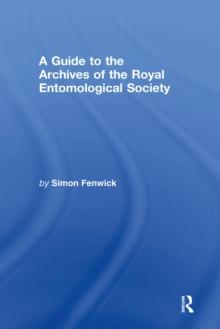 A Guide to the Archives of the Royal Entomological Society