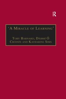 'A Miracle of Learning' : Studies in Manuscripts and Irish Learning: Essays in Honour of William O'Sullivan