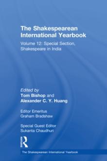 The Shakespearean International Yearbook : Volume 12: Special Section, Shakespeare in India