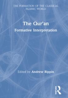 The Quran : Formative Interpretation