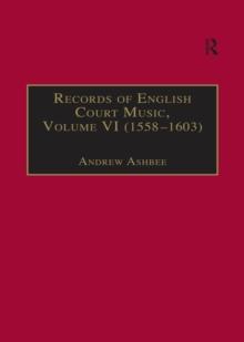 Records of English Court Music : Volume VI: 1588-1603