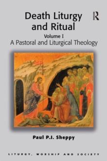 Death Liturgy and Ritual : A Pastoral and Liturgical Theology