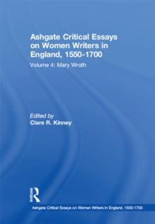 Ashgate Critical Essays on Women Writers in England, 1550-1700 : Volume 4: Mary Wroth