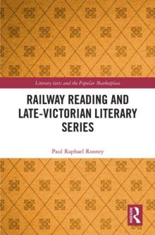 Railway Reading and Late-Victorian Literary Series