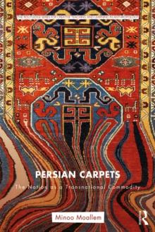 Persian Carpets : The Nation as a Transnational Commodity