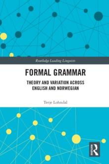 Formal Grammar : Theory and Variation across English and Norwegian