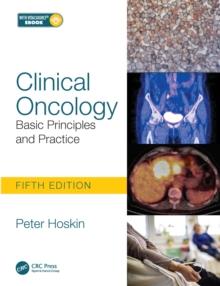 Clinical Oncology : Basic Principles and Practice