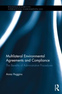 Multilateral Environmental Agreements and Compliance : The Benefits of Administrative Procedures