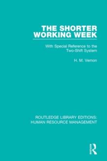 The Shorter Working Week : With Special Reference to the Two-Shift System