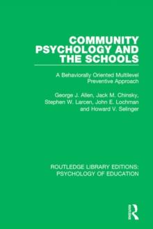 Community Psychology and the Schools : A Behaviorally Oriented Multilevel Approach