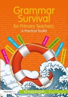 Grammar Survival for Primary Teachers : A Practical Toolkit