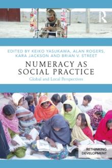 Numeracy as Social Practice : Global and Local Perspectives