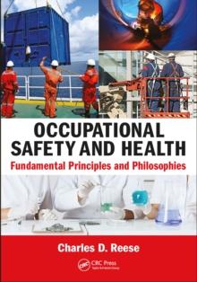 Occupational Safety and Health : Fundamental Principles and Philosophies