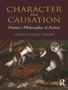 Character and Causation : Hume's Philosophy of Action