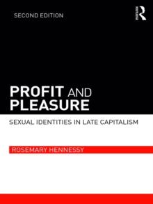 Profit and Pleasure : Sexual Identities in Late Capitalism