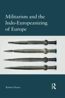 Militarism and the Indo-Europeanizing of Europe