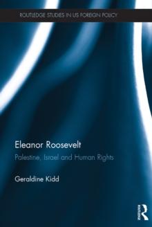 Eleanor Roosevelt : Palestine, Israel and Human Rights