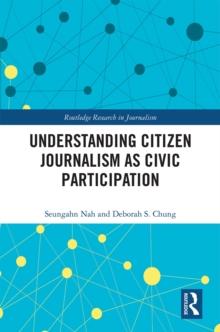 Understanding Citizen Journalism as Civic Participation