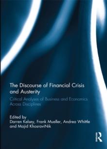 The Discourse of Financial Crisis and Austerity : Critical analyses of business and economics across disciplines