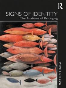 Signs of Identity : The Anatomy of Belonging