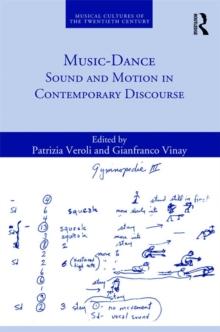 Music-Dance : Sound and Motion in Contemporary Discourse