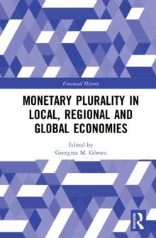 Monetary Plurality in Local, Regional and Global Economies