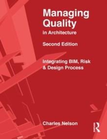 Managing Quality in Architecture : Integrating BIM, Risk and Design Process