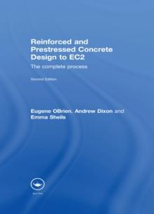 Reinforced and Prestressed Concrete Design to EC2 : The Complete Process, Second Edition