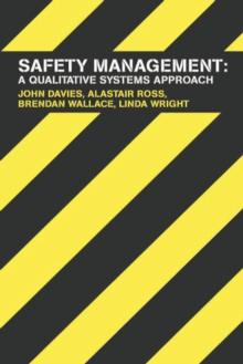 Safety Management : A Qualitative Systems Approach