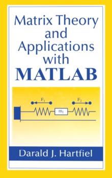 Matrix Theory and Applications with MATLAB