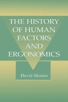 The History of Human Factors and Ergonomics