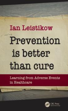 Prevention is Better than Cure : Learning from Adverse Events in Healthcare