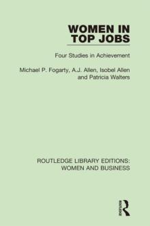 Women in Top Jobs : Four Studies in Achievement