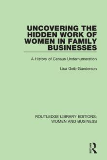 Uncovering the Hidden Work of Women in Family Businesses : A History of Census Undernumeration