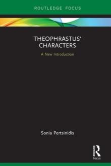 Theophrastus' Characters : A New Introduction