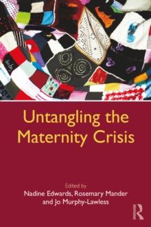 Untangling the Maternity Crisis