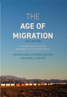 The Age of Migration : International Population Movements in the Modern World