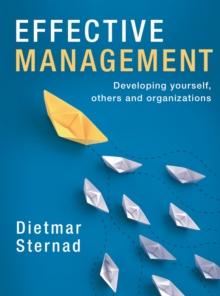 Effective Management : Developing yourself, others and organizations