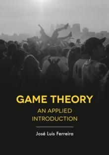 Game Theory : An Applied Introduction