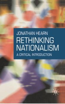 Rethinking Nationalism : A Critical Introduction