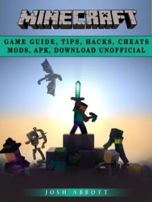 Minecraft Game Guide, Tips, Hacks, Cheats Mods, Apk, Download Unofficial