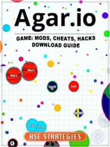 Agar.io Game : Mods, Cheats, Hacks Download Guide