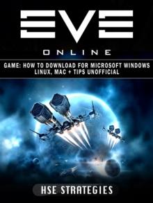 Eve Online Game : How to Download for Microsoft Windows Linux, Mac + Tips Unofficial