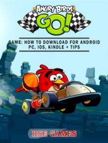 Angry Birds GO! Game : How to Download for Android PC, iOS, Kindle + Tips