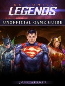 DC Comics Legends Game Guide Unofficial